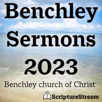 Benchley Sermons 2023